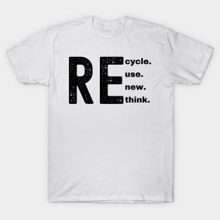 Recycle Reuse Renew Rethink T-Shirt